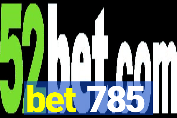 bet 785