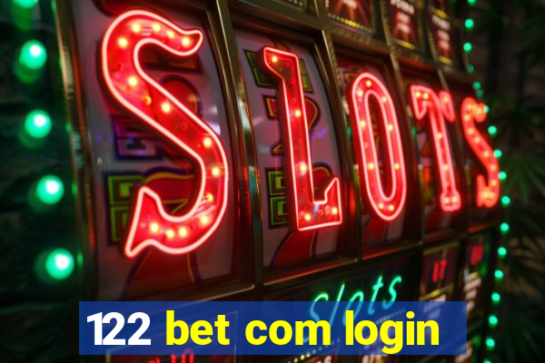 122 bet com login