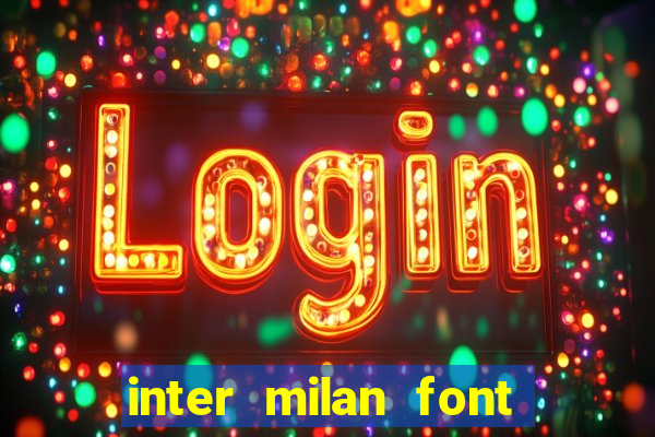 inter milan font free download