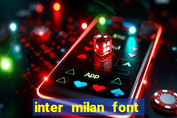 inter milan font free download