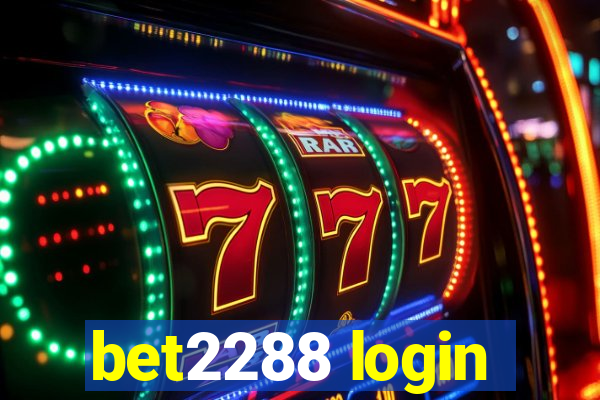 bet2288 login