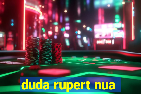 duda rupert nua