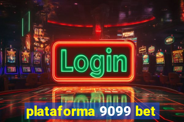 plataforma 9099 bet