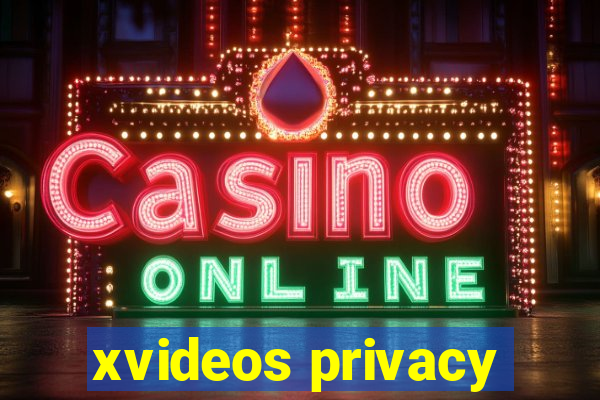 xvideos privacy