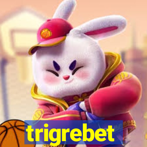 trigrebet