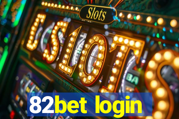 82bet login