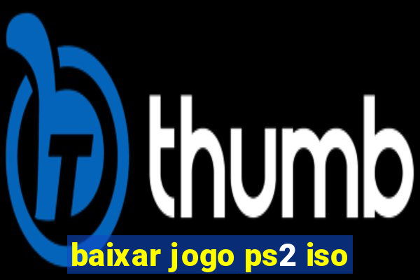 baixar jogo ps2 iso