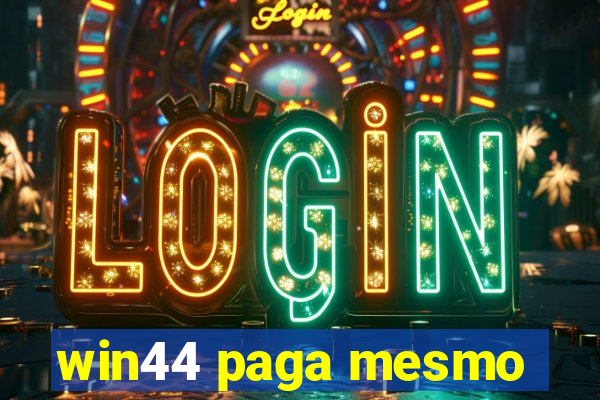 win44 paga mesmo