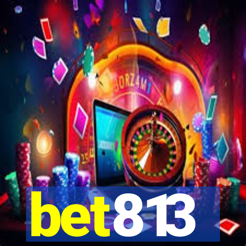 bet813