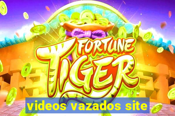 videos vazados site