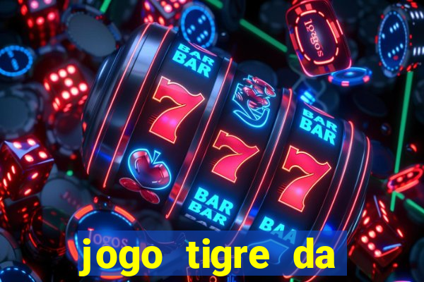 jogo tigre da sorte é confiável