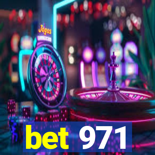 bet 971