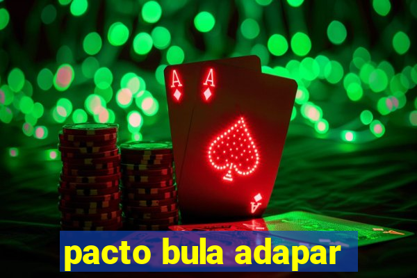 pacto bula adapar