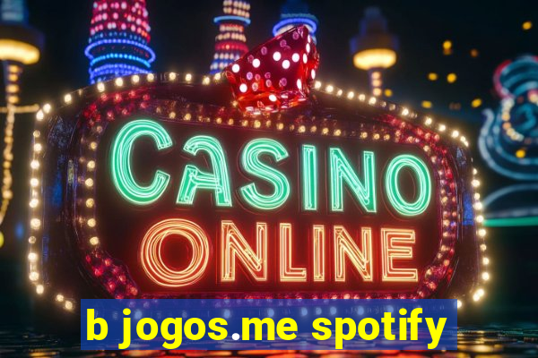 b jogos.me spotify