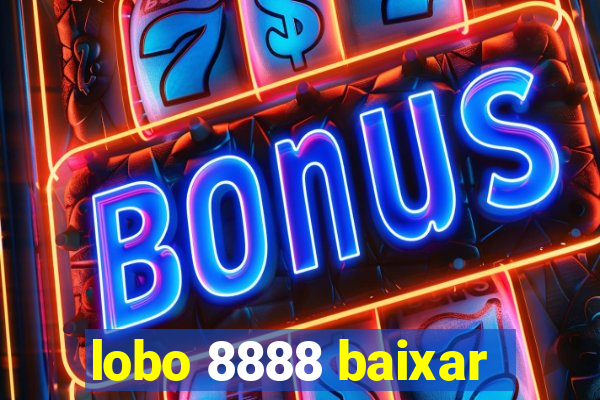 lobo 8888 baixar