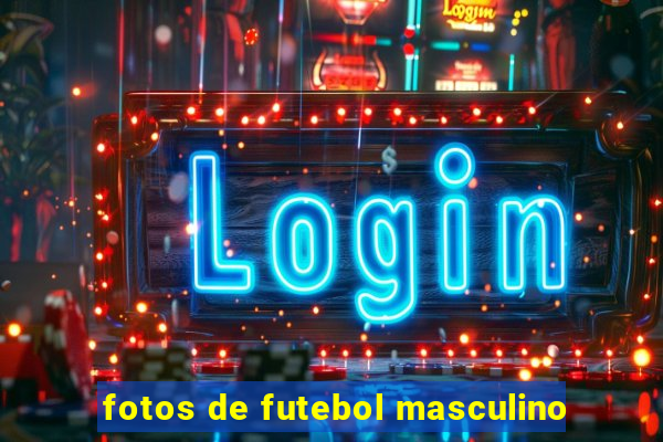 fotos de futebol masculino