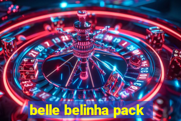 belle belinha pack