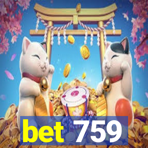 bet 759