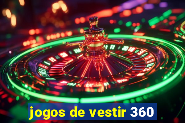 jogos de vestir 360