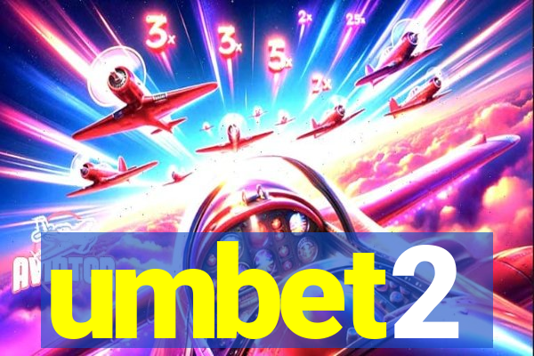 umbet2