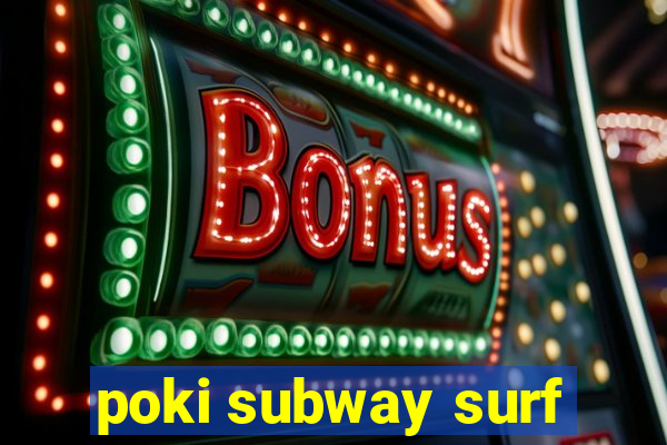 poki subway surf