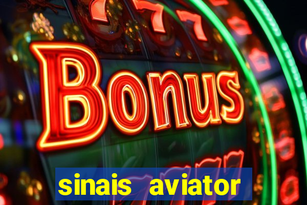 sinais aviator esporte da sorte