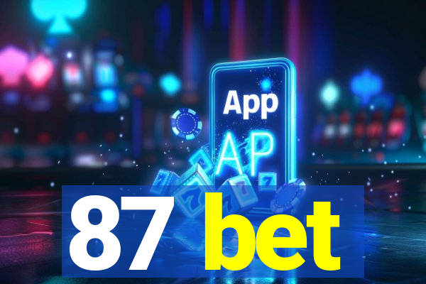 87 bet