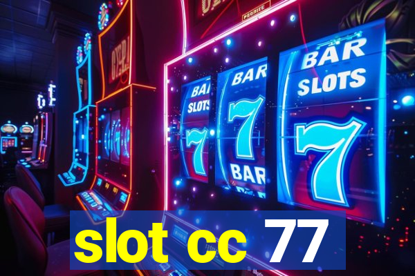 slot cc 77