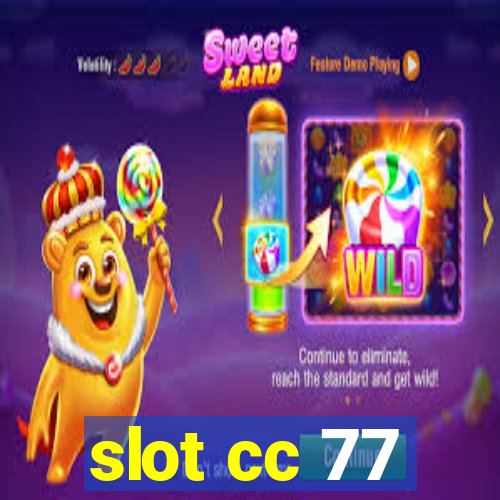 slot cc 77