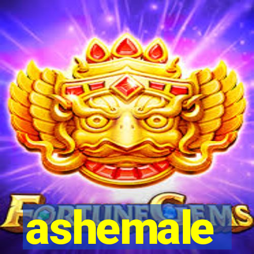 ashemale