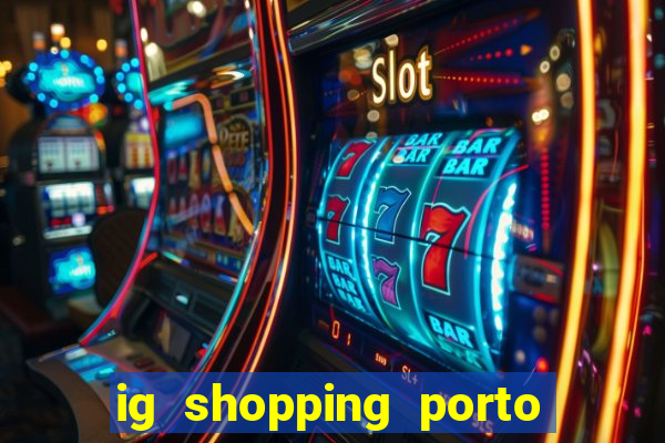 ig shopping porto velho cinema