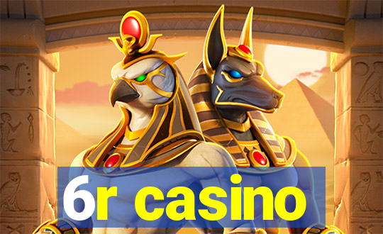 6r casino