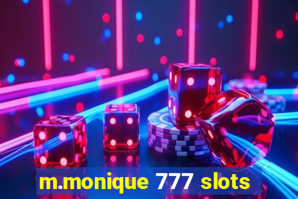 m.monique 777 slots