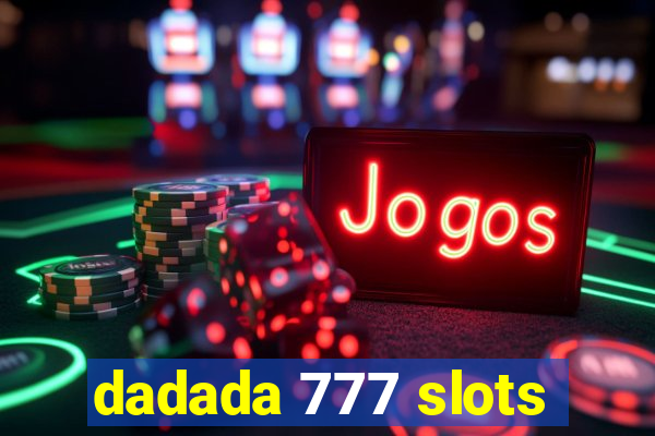 dadada 777 slots