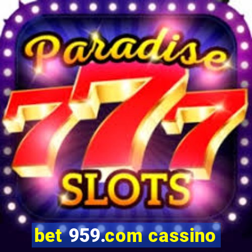 bet 959.com cassino
