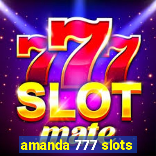 amanda 777 slots