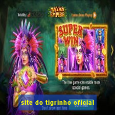 site do tigrinho oficial