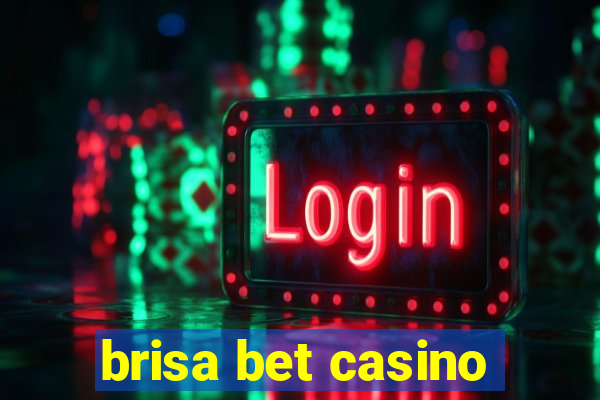 brisa bet casino