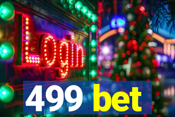 499 bet