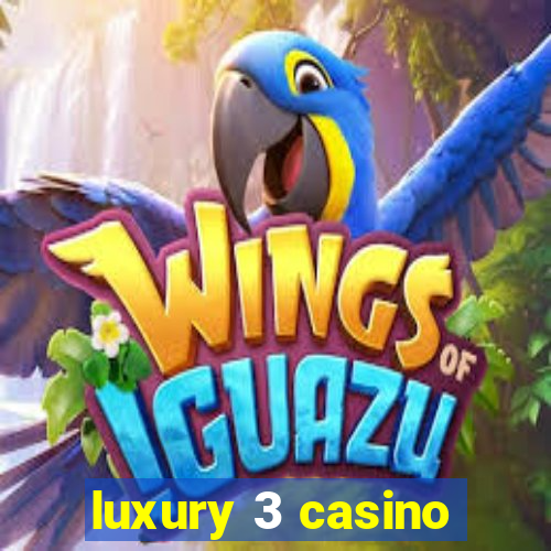 luxury 3 casino