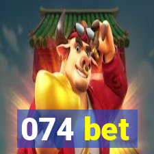 074 bet