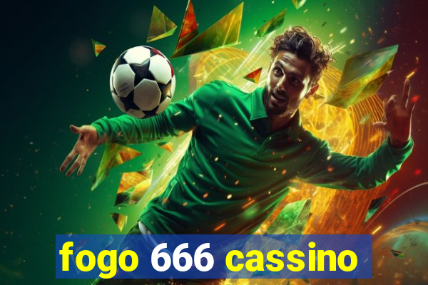 fogo 666 cassino