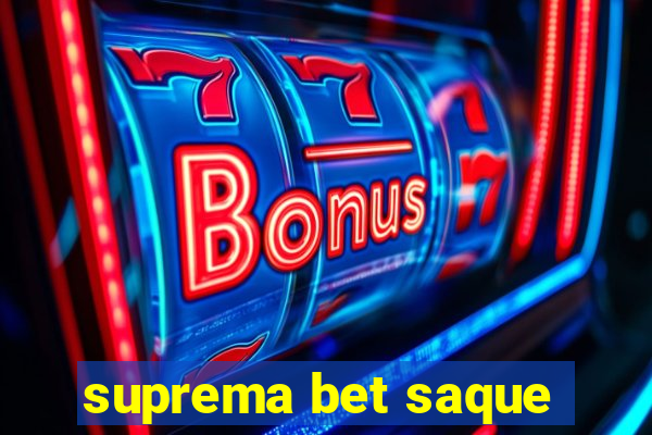 suprema bet saque