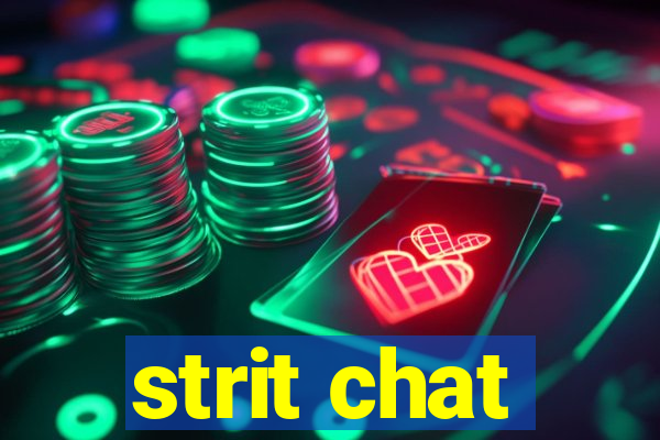 strit chat