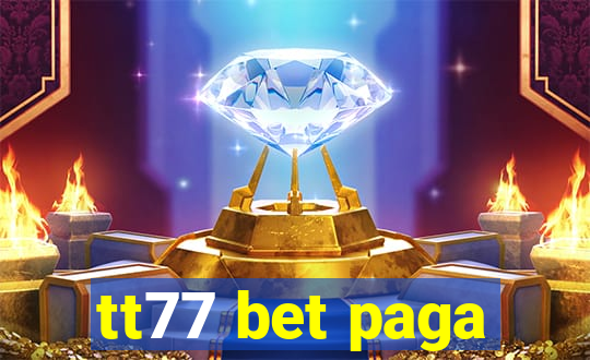 tt77 bet paga