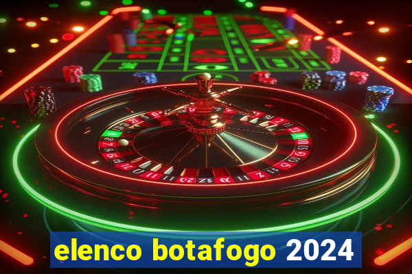 elenco botafogo 2024