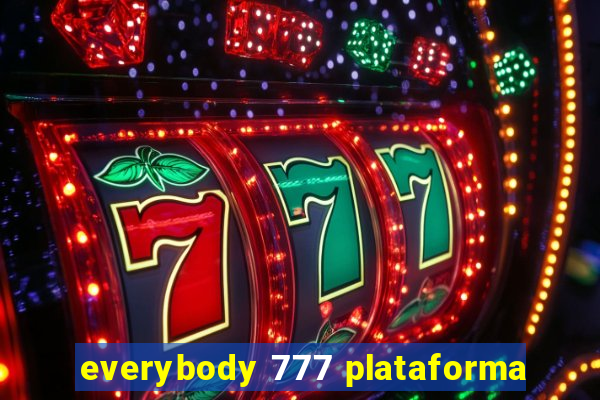 everybody 777 plataforma