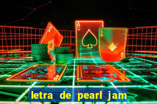 letra de pearl jam yellow ledbetter