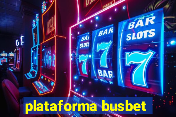 plataforma busbet