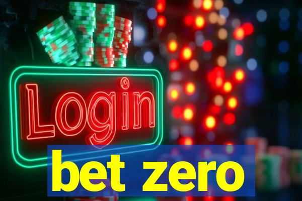 bet zero